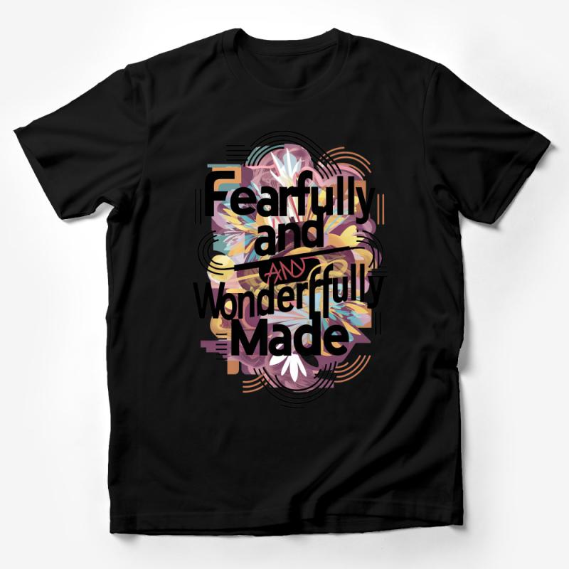 Inspirational Quote T-Shirt, Fearfully and Wonderfully Made, Colorful Floral Graphic Tee, Unisex Christian Shirt Male T-Shirt