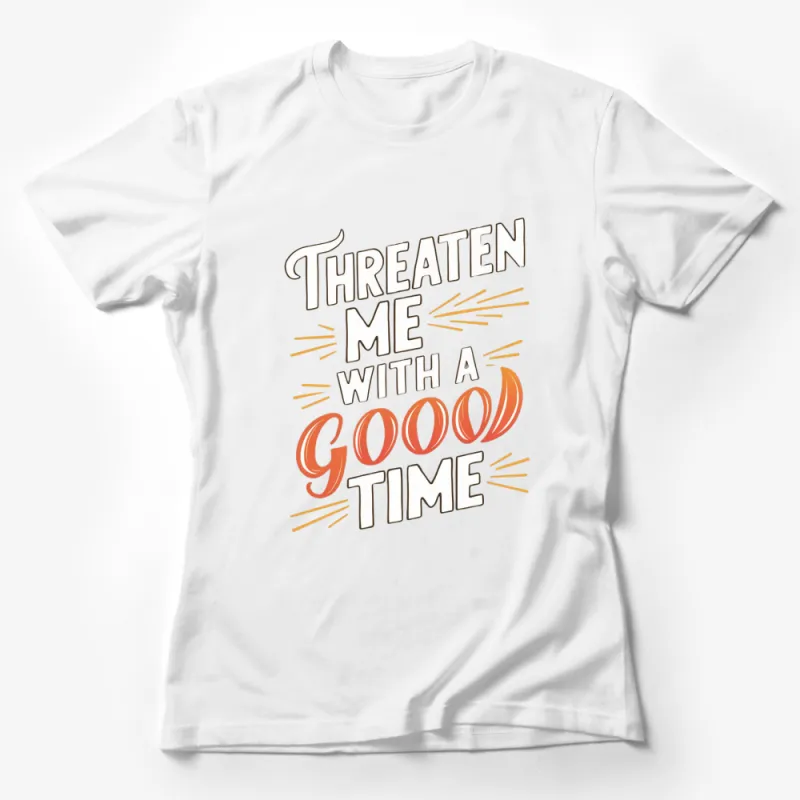 Vintage Style Good Time T-Shirt, Retro Aesthetic Quote Tee, Unisex Graphic Tee Female T-Shirt