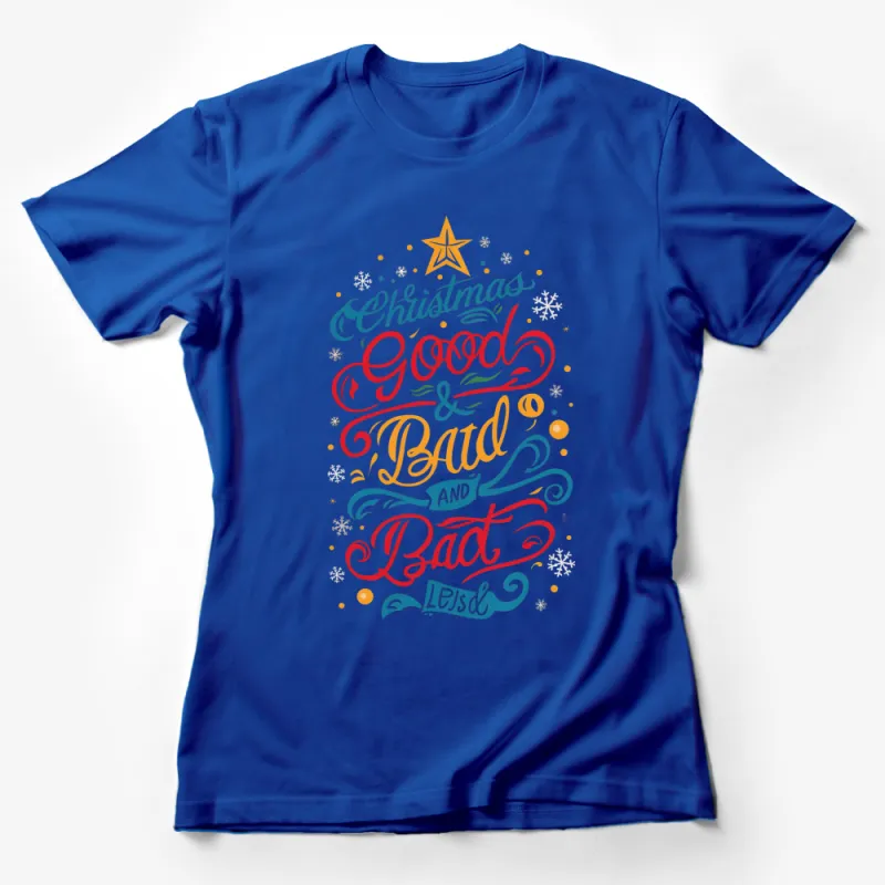 Christmas Good and Bad List T-Shirt, Festive Holiday Typography Tee, Colorful Star and Snowflakes Design Female T-Shirt