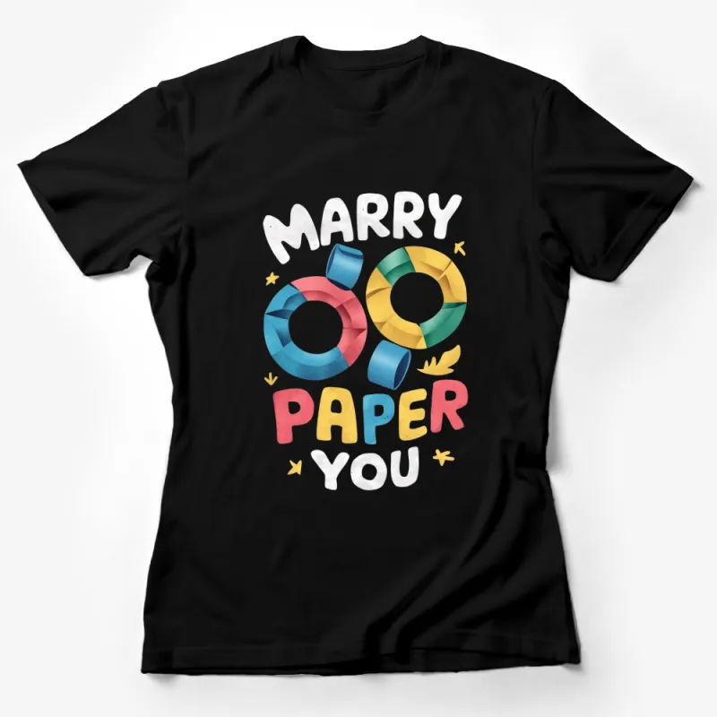 Colorful Paper Art Design T-Shirt, Marry Go Paper You, Unique Graphic Tee Female T-Shirt