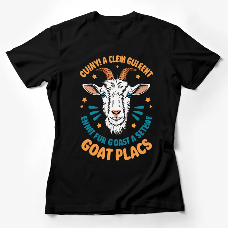 Goat Graphic T-Shirt, Funny Goat Quote, Unique Animal Design Tee, Gift for Goat Lovers Female T-Shirt