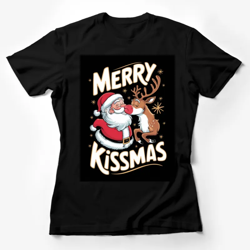 Merry Kissmas Santa and Reindeer Cute Christmas Holiday T-Shirt, Festive Xmas Tee, Fun Winter Apparel Female T-Shirt