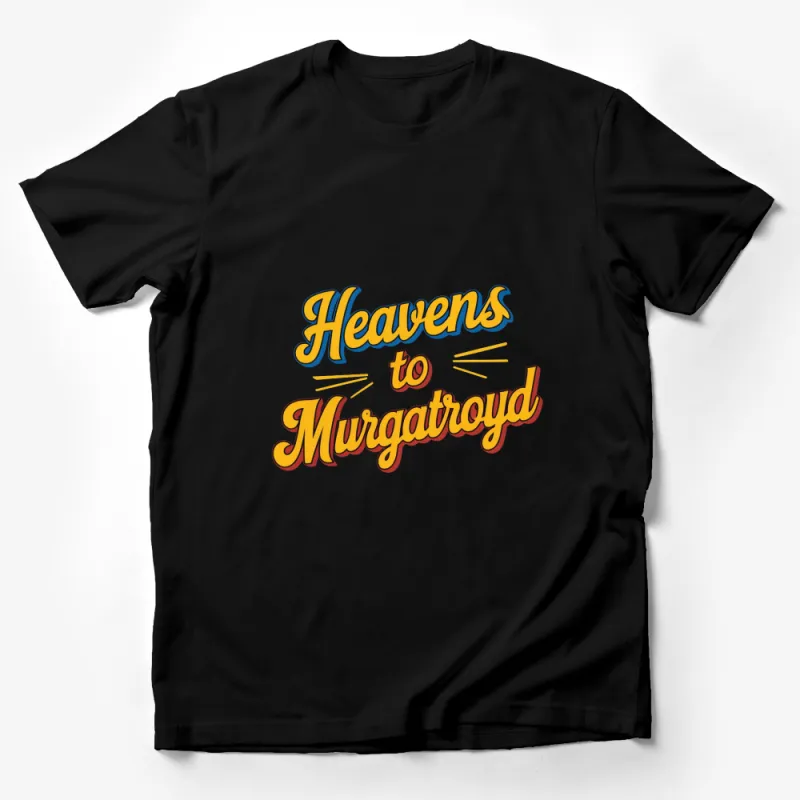 Heavens to Murgatroyd Retro T-Shirt, Classic Cartoon Slogan Tee, Colorful Vintage Style Shirt for All Male T-Shirt