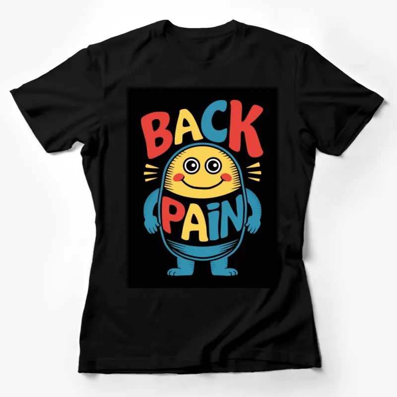 Funny Back Pain Graphic T-Shirt, Cute Cartoon Character, Bold Colorful Design, Unisex Tee Female T-Shirt