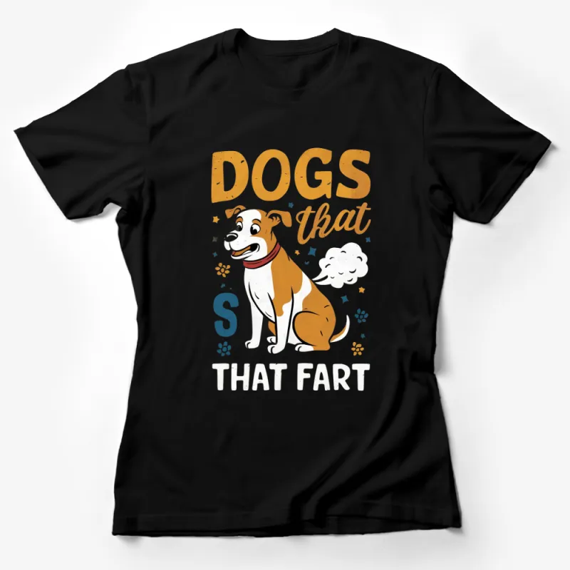 Funny Dog T-Shirt Dogs That Fart Design, Cute Pet Lover Tee, Unique Graphic Animal Shirt, Unisex Casual Wear Female T-Shirt