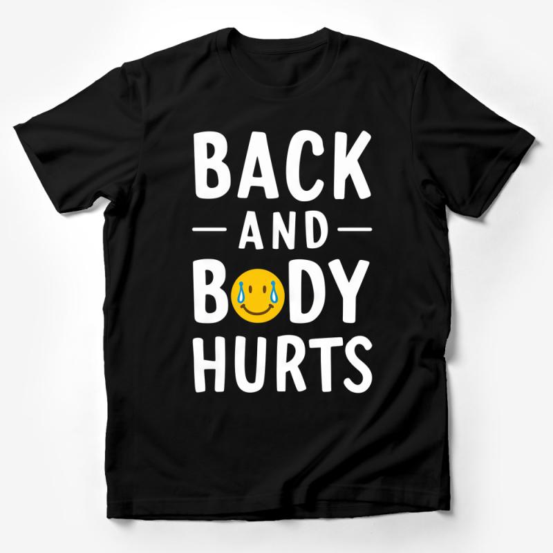 Funny Workout T-Shirt, Back And Body Hurts, Gym Humor Tee, Fitness Enthusiast Gift Idea, Casual Wear for Active Lifestyle Male T-Shirt