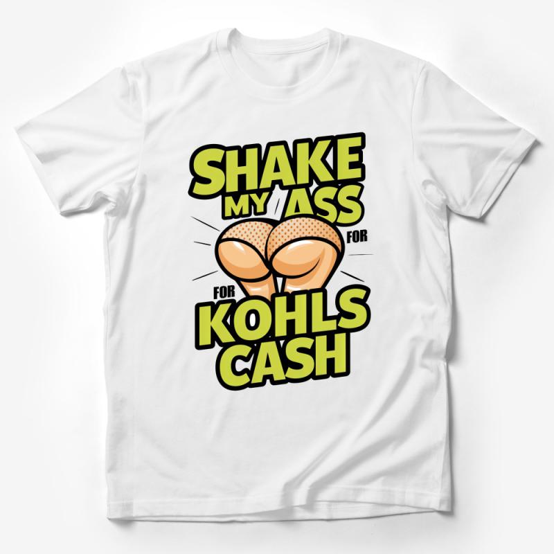 Funny Kohls Cash T-Shirt, Shake My Ass For Cash, Humorous Graphic Tee, Bold Statement Party Shirt, Unisex Casual Top Male T-Shirt