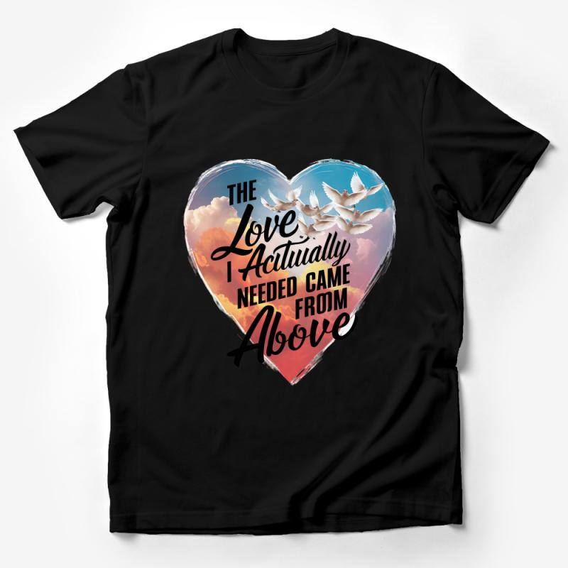 Inspirational Quote T-Shirt, Love Actually Needed From Above, Heart and Birds Graphic Tee, Sunset Sky, Unisex Apparel Gift Male T-Shirt