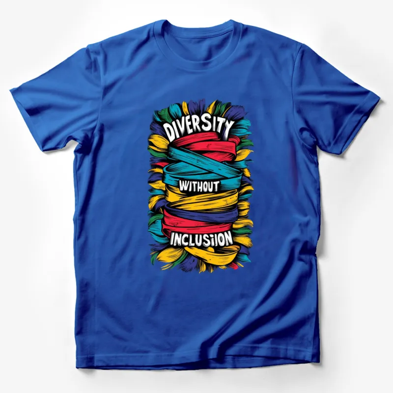 Diversity Without Inclusion T-Shirt, Colorful Feather Design, Inspirational Quote Tee, Unisex Fashion Male T-Shirt