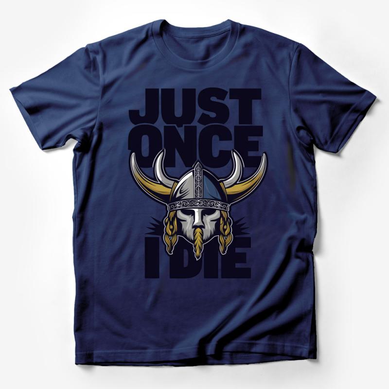 Viking Graphic T-Shirt, Just Once I Die Motivational Viking Helmet Tee, Norse Warrior Shirt, Men's Fashion, Casual Streetwear Male T-Shirt