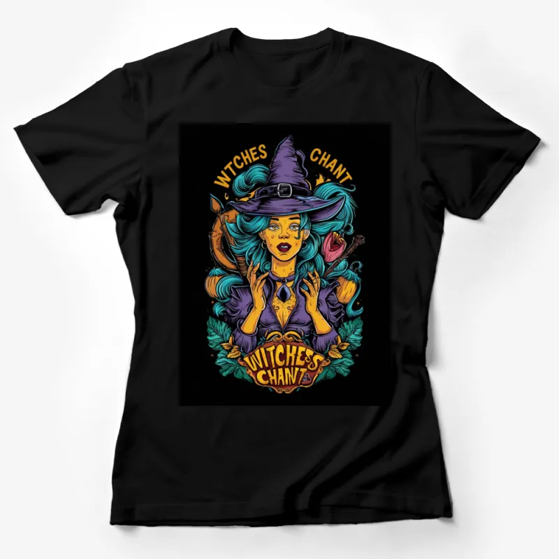 Witches Chant Gothic Style T-Shirt, Witchy Witchcraft, Magical, Mystical, Fantasy Tee, Colorful Witch Portrait Female T-Shirt