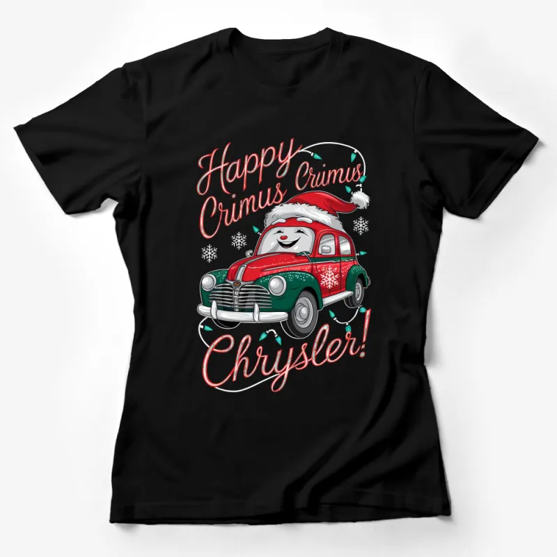 Happy Crimus Chrysler T-Shirt, Vintage Car with Santa Hat, Christmas Tee, Festive Holiday Apparel Female T-Shirt