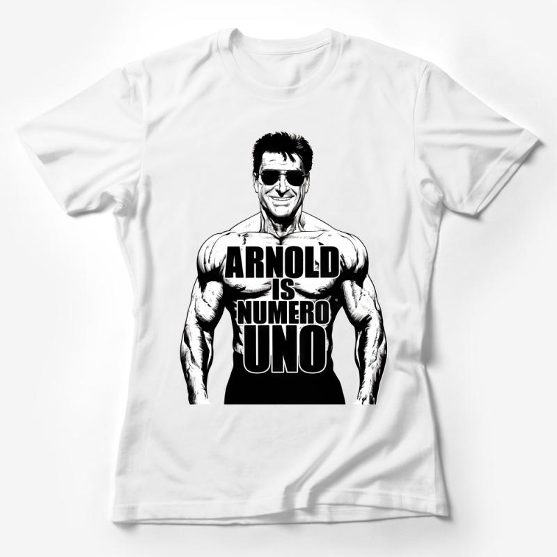 Bodybuilder Iconic Phrase T-Shirt, Arnold Numero Uno Muscle Tee, Gym Workout Inspiration, Fitness Fan Gift, Unisex Cotton Shirt Female T-Shirt