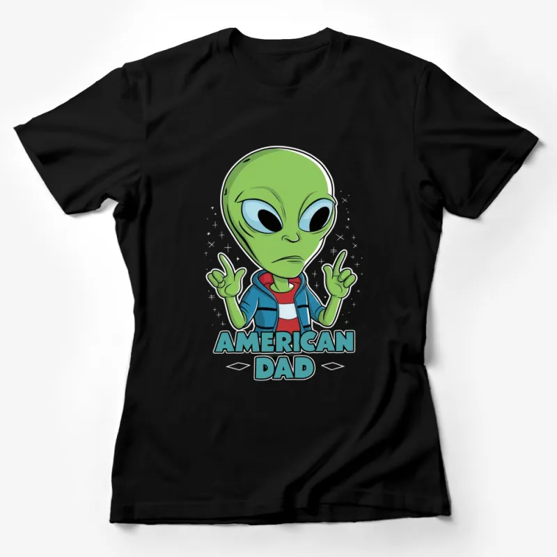 American Dad Alien Graphic T-Shirt, Funny Extraterrestrial Cartoon Tee, Unique Gift for Dad Female T-Shirt