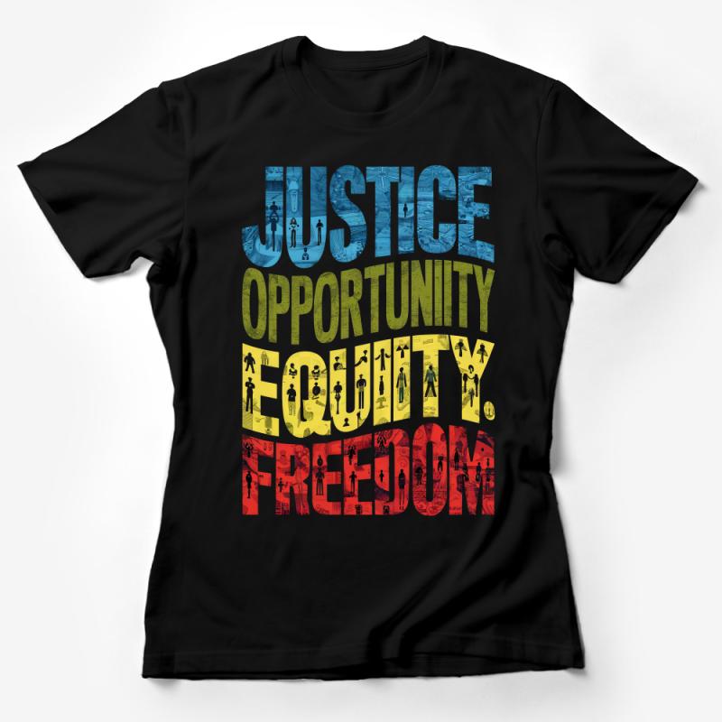 Inspirational Justice Opportunity Equity Freedom Graphic Tee, Unisex T-Shirt with Positive Message, Social Justice Artistic Design Shirt Female T-Shirt