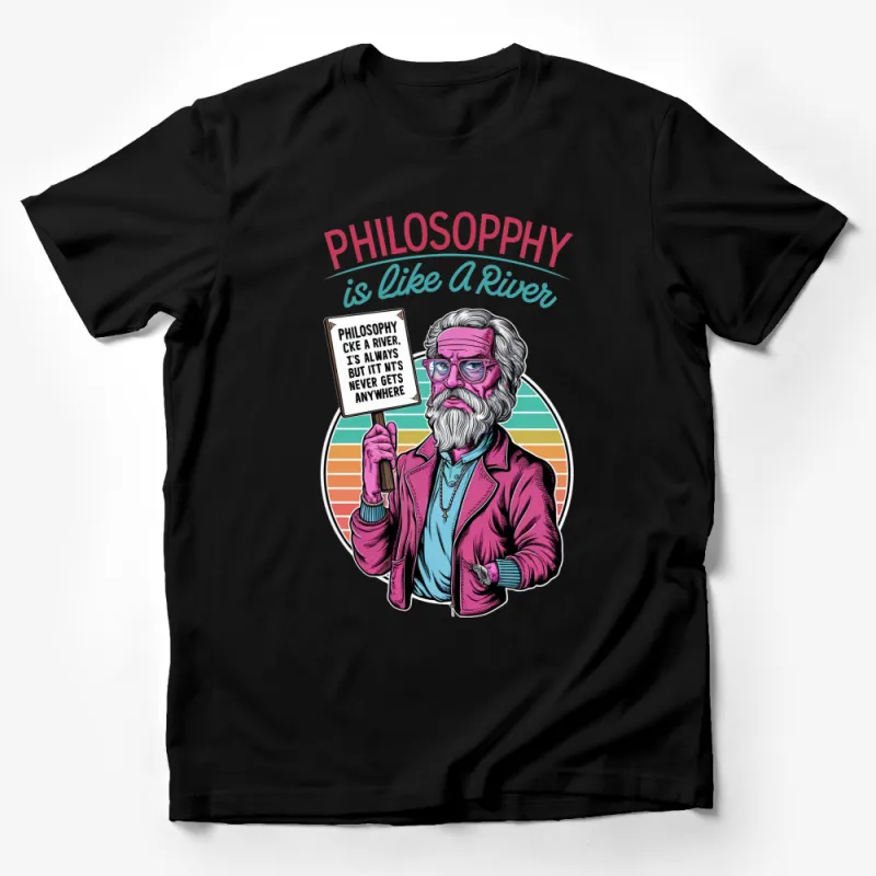 Funky Philosopher T-Shirt, Philosophy Like a River Quote, Unique Graphic Tee, Colorful Retro Style, Gift for Thinkers Male T-Shirt