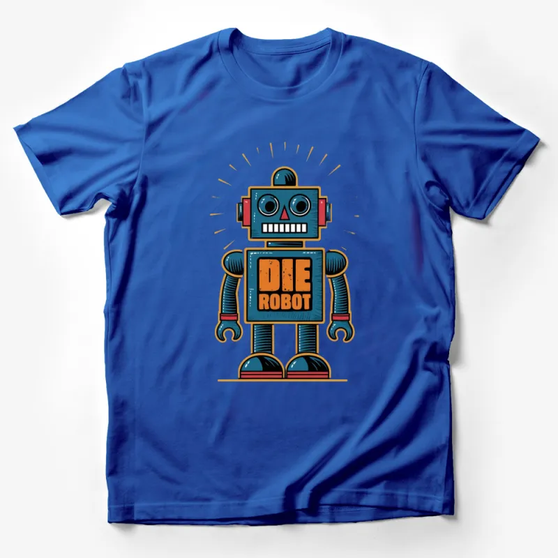 Vintage Robot T-Shirt, Retro Die Robot Graphic Tee, Cool Nostalgic Robot Design, Unisex T-Shirt Male T-Shirt