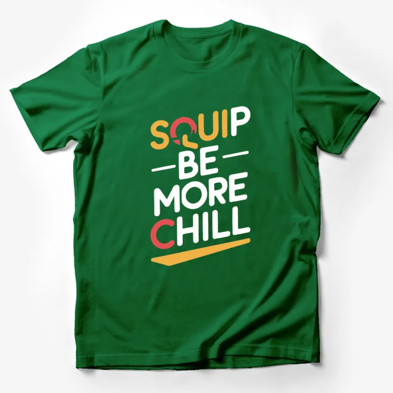 Be More Chill Squip Inspired T-Shirt, Colorful Typography Tee, Theater Fan Gift Male T-Shirt