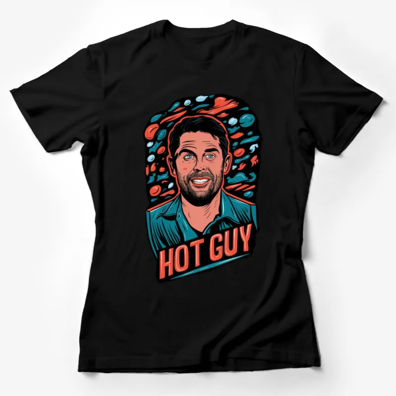 Hot Guy Retro Style Graphic T-Shirt, Fun and Bold Men's Fashion Tee, Perfect Gift Idea Female T-Shirt