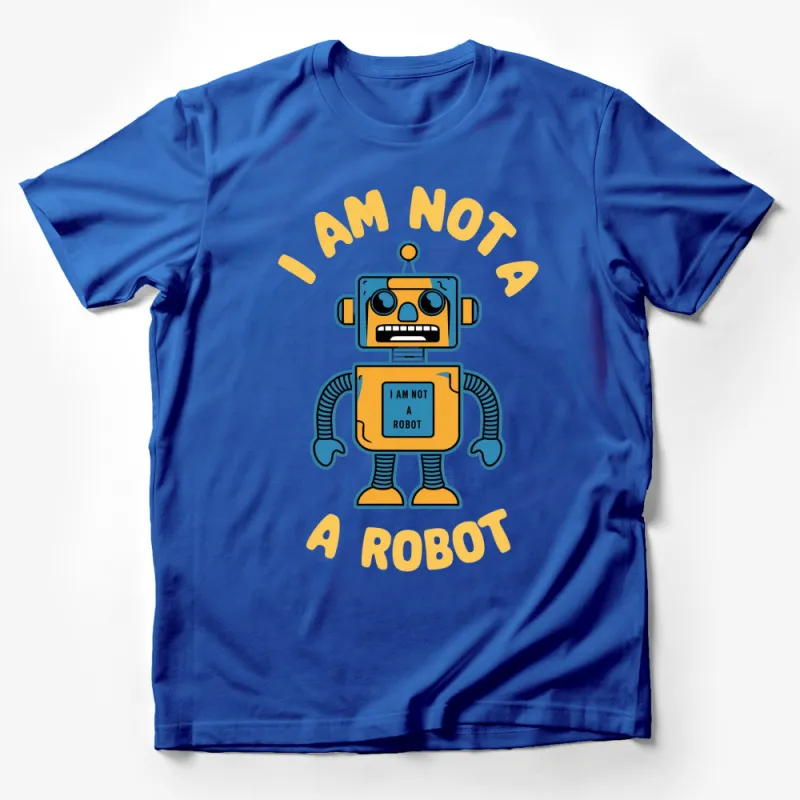 Funny Robot Graphic Tee, I Am Not A Robot T-Shirt, Unique Robot Design Shirt for All Ages Male T-Shirt