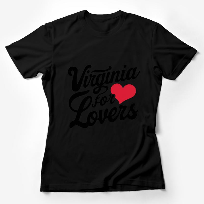 Virginia For Lovers T-Shirt, Romantic State Slogan Tee, Unisex Adult Clothing, Heart Graphic Shirt, Casual Streetwear Female T-Shirt