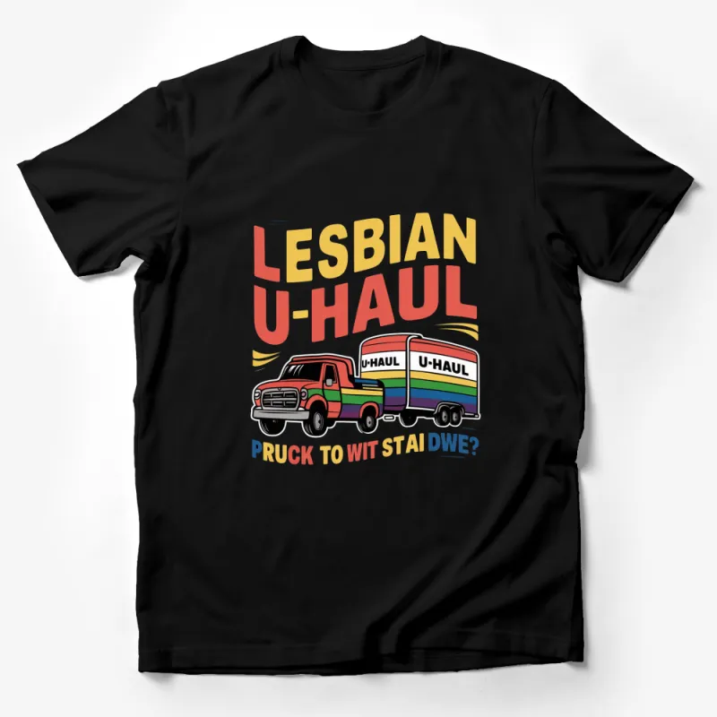 Lesbian U-Haul Pride T-Shirt, Colorful LGBTQ+ Moving Day Graphic Tee, Fun Queer Community Support Shirt Male T-Shirt