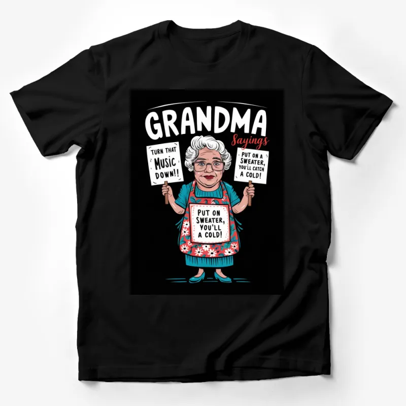 Funny Grandma Sayings T-Shirt, Humorous Family Quotes, Unique Gift for Grandparents Male T-Shirt