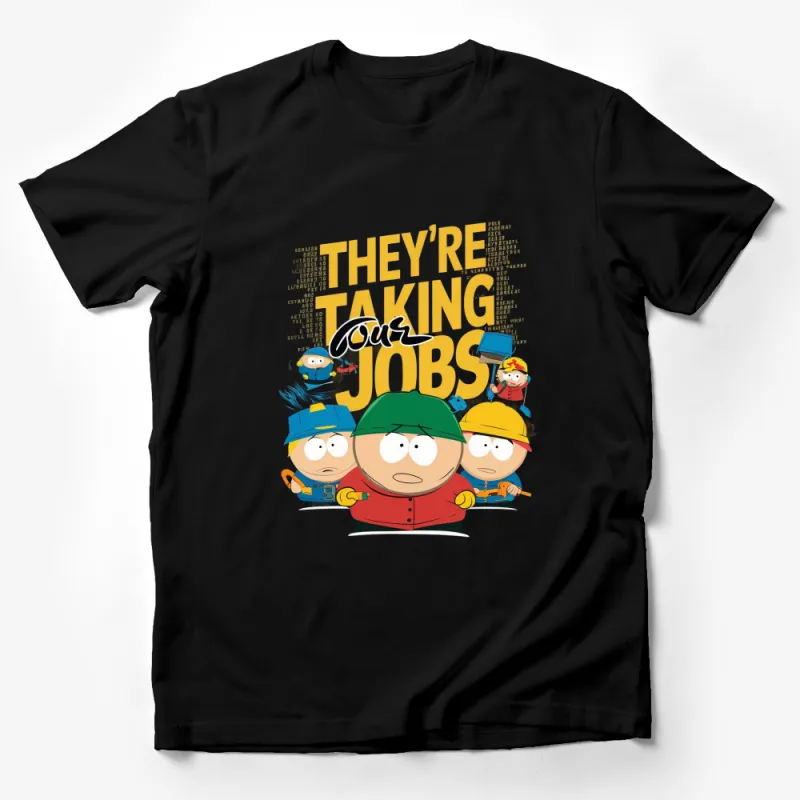 South Park They're Taking Our Jobs T-Shirt, Funny Cartoon Graphic Tee, Unisex Adult Clothing Male T-Shirt