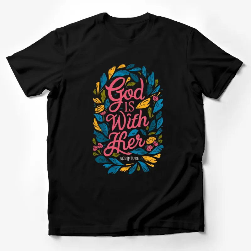 Inspirational Christian T-Shirt God Is With Her Floral Design, Scripture Quote Women's Tee Male T-Shirt