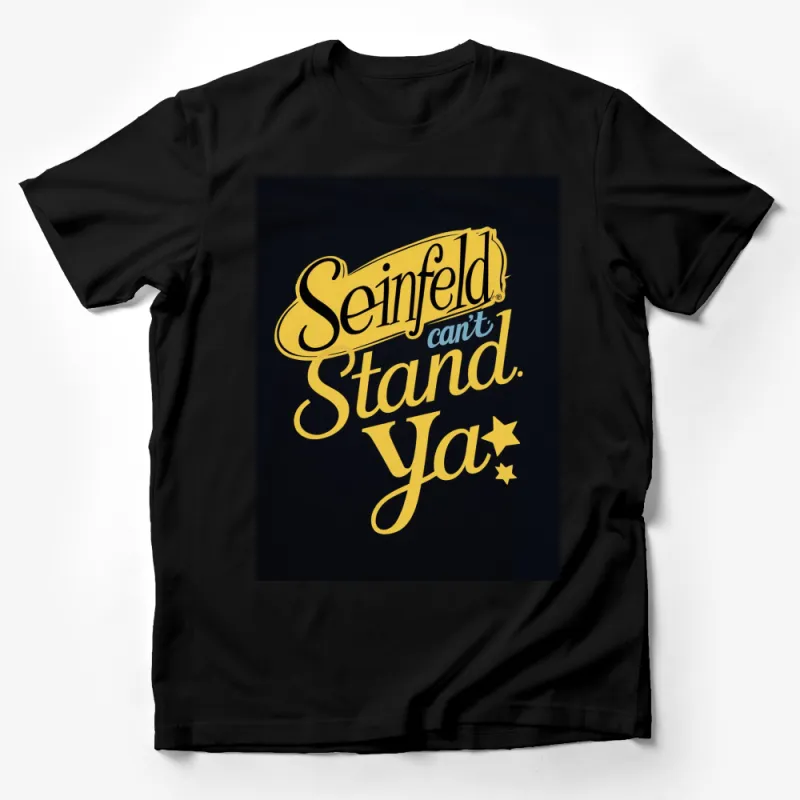 Seinfeld Can't Stand Ya Quote T-Shirt, Black Vintage Style Tee, Unisex Casual Top, Gift for TV Show Fans Male T-Shirt