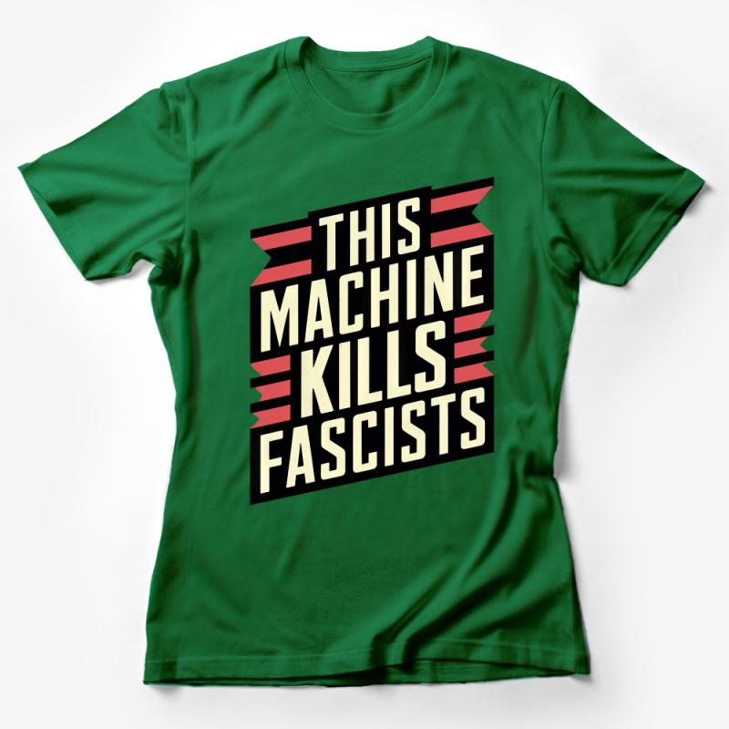 Bold Statement T-Shirt, This Machine Kills Fascists Graphic Tee, Unisex Activist Shirt, Political Statement, Music Inspired Apparel Female T-Shirt