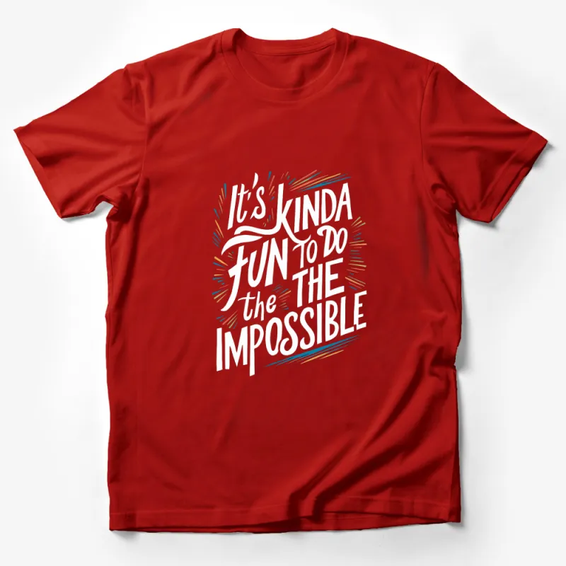 Inspirational Quote T-Shirt - It's Kinda Fun to Do the Impossible - Colorful Design Male T-Shirt