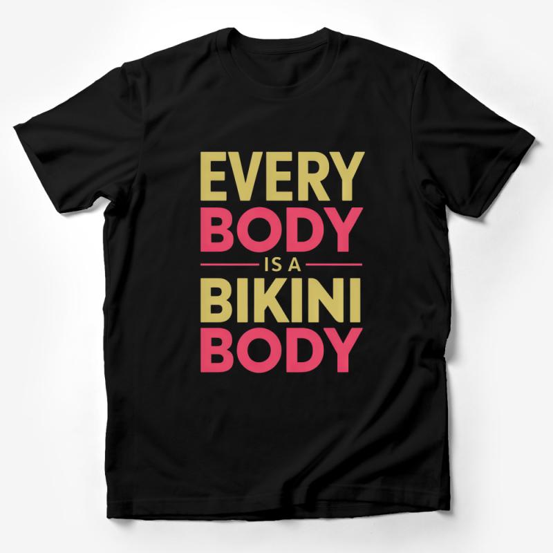 Body Positive T-Shirt, Everybody is a Bikini Body Quote Tee, Empowering Summer Fashion, Unisex Apparel Male T-Shirt