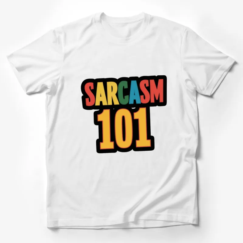 Sarcasm 101 Colorful Bold Text Graphic T-Shirt, Fun Humorous Casual Wear Tee Male T-Shirt