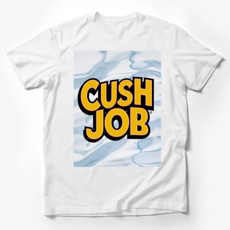 Bold Cush Job Graphic T-Shirt, Unisex Statement Tee, Trendy Fashion Top, Casual Wear, Gift Idea Male T-Shirt