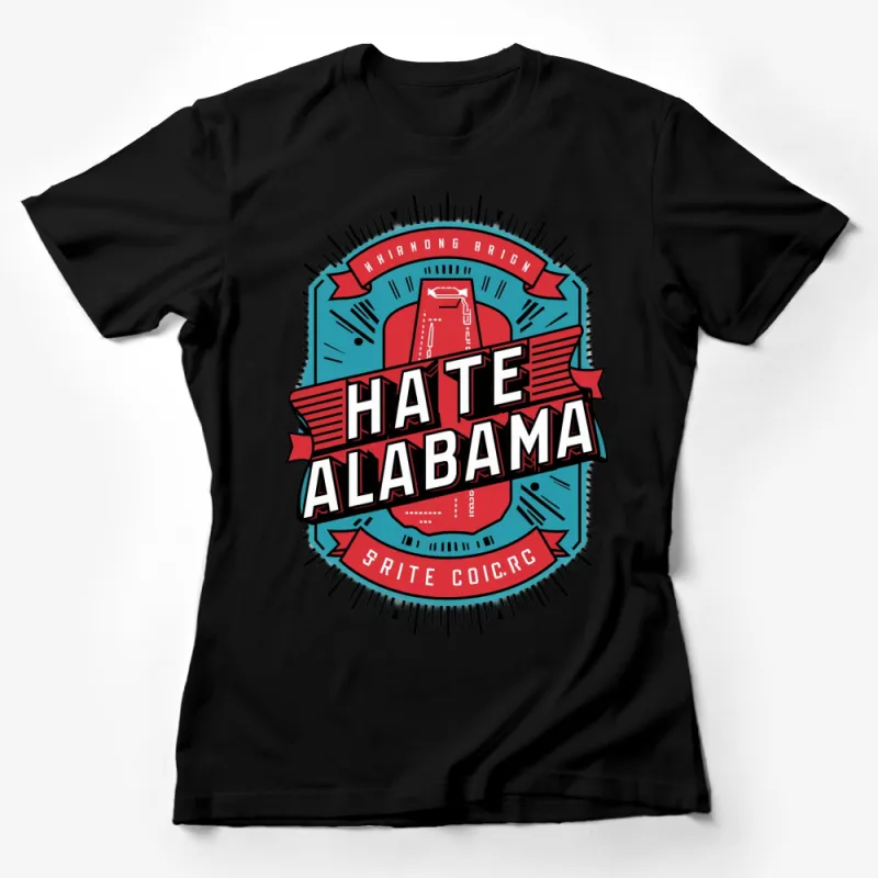 Vintage Alabama Hate Graphic T-Shirt, Bold Red and Blue Retro Style Tee Female T-Shirt