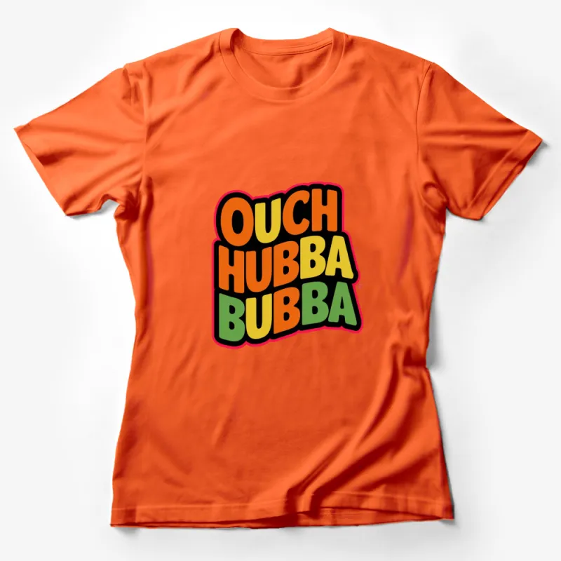 Ouch Hubba Bubba Retro Graphic Tee, Bold Colorful Text Design, Casual Streetwear T-Shirt for Men and Women Female T-Shirt