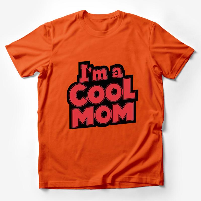 Cool Mom T-Shirt, Trendy Mom Graphic Tee, Mother's Day Gift, Casual Mom Life Shirt, Soft Cotton, Unique Mom Statement Top, Everyday Wear Male T-Shirt