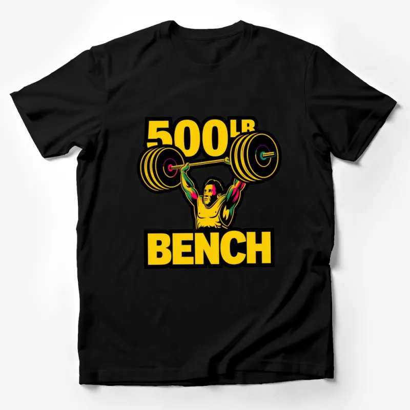 500 lb Bench Press T-Shirt, Colorful Weightlifting Graphic Tee, Fitness Enthusiast Gym Shirt Male T-Shirt