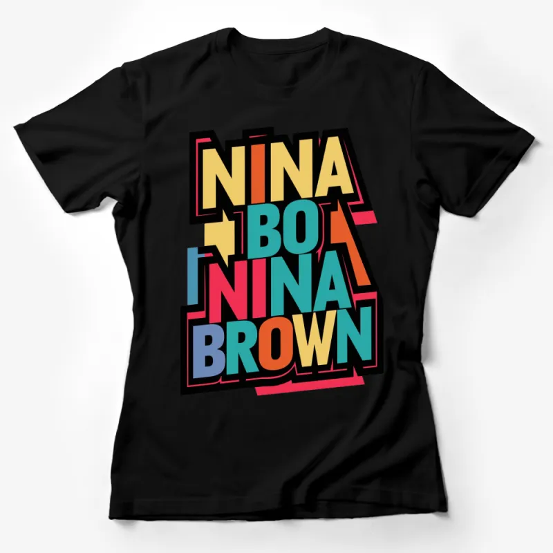 Nina Bold Nina Brown Retro Style Text Colorful Graphic T-Shirt, Unisex Casual Wear Tee Female T-Shirt