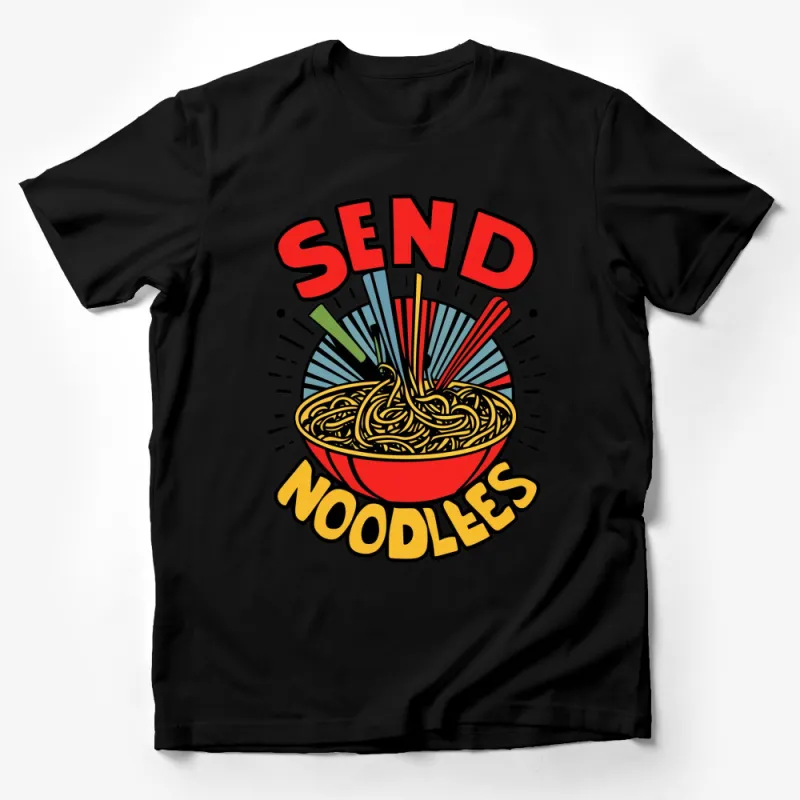 Send Noodles Funny Graphic T-Shirt, Colorful Ramen Bowl Tee, Quirky Food Lover Gift Male T-Shirt