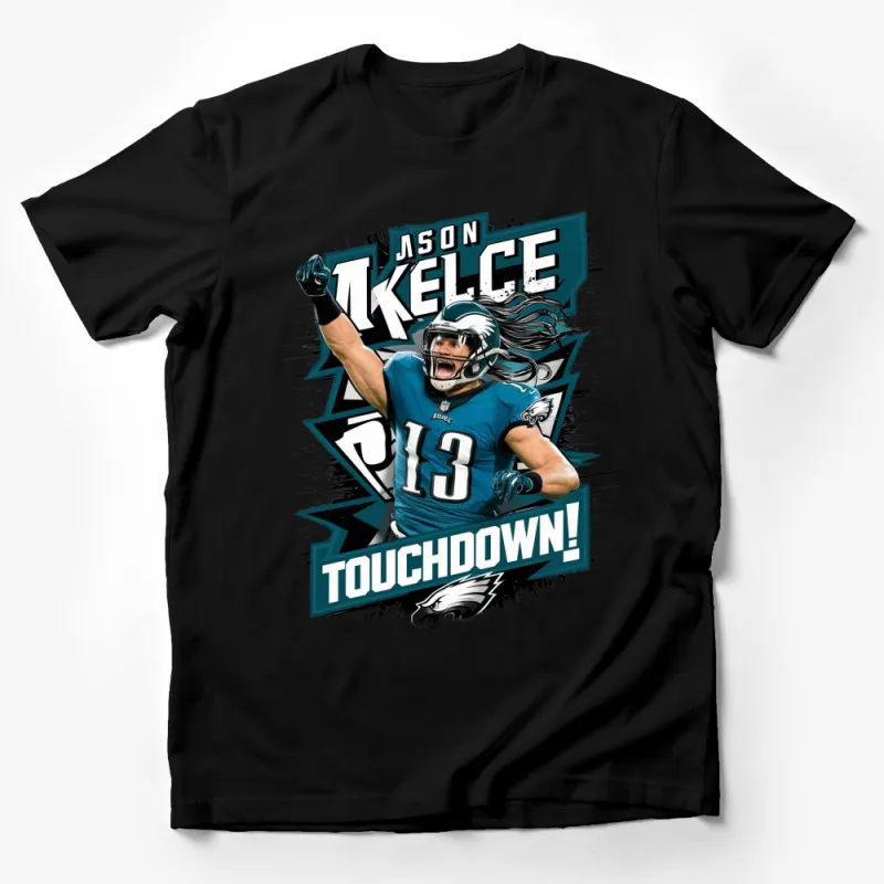 Jason Kelce Philadelphia Eagles Touchdown! Sports Fan T-Shirt, NFL Football Tee, Gift for Eagles Fans Male T-Shirt