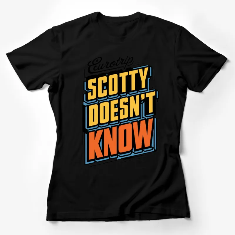 Eurotrip Movie T-Shirt, Scotty Doesn't Know Quote, Vintage Film Graphic Tee Female T-Shirt