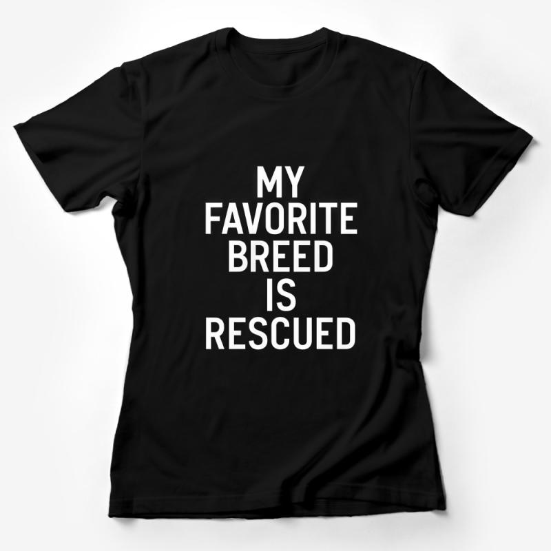 Unisex 'My Favorite Breed Is Rescued' T-Shirt, Dog Lover Tee, Animal Rescue Shirt, Pet Adoption Casual Top, Gift for Dog Owner Female T-Shirt