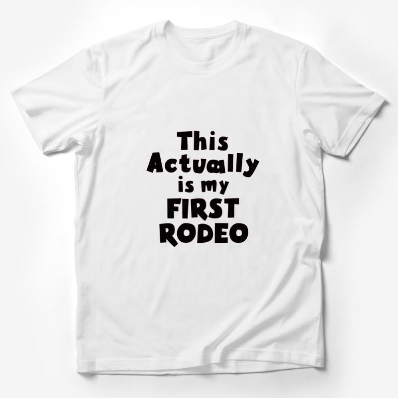 First Rodeo T-Shirt, Funny Saying Tee, Novelty Graphic Shirt, Unisex Casual Apparel, Gift Idea Male T-Shirt