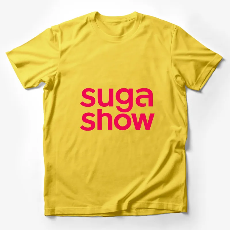 Bold Suga Show Text Graphic T-Shirt, Hot Pink Urban Streetwear, Casual Fashion Tee, Unisex Male T-Shirt