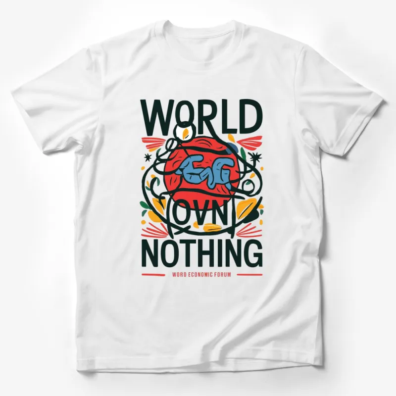 World Economic Forum Own Nothing, Be Happy Graphic T-Shirt, Unisex Modern Art Tee, Bold Statement Top Male T-Shirt