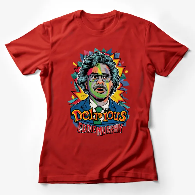 Eddie Murphy Delirious Art T-Shirt, Colorful Vintage Style Graphic Tee, Unisex Female T-Shirt