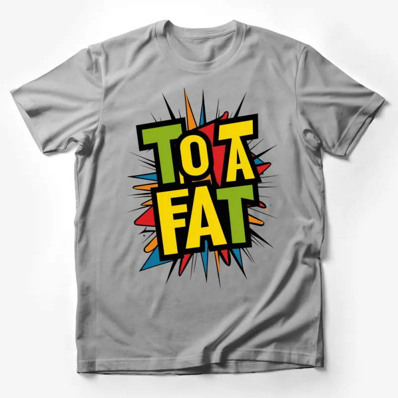 Bold Comic Style Total Fat T-Shirt, Colorful Pop Art Graphic Tee, Eye-Catching Unisex Top Male T-Shirt