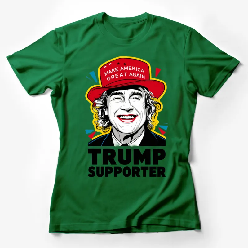 Trump Supporter T-Shirt, Make America Great Again, Patriotic Graphic Tee, Bold Design, Unisex Female T-Shirt